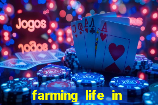 farming life in another world dublado